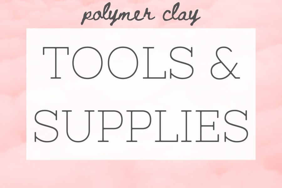 polymer clay tools and supplies