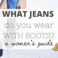 What jeans do you wear with boots