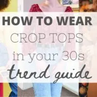 how to wear a crop top in your 30s