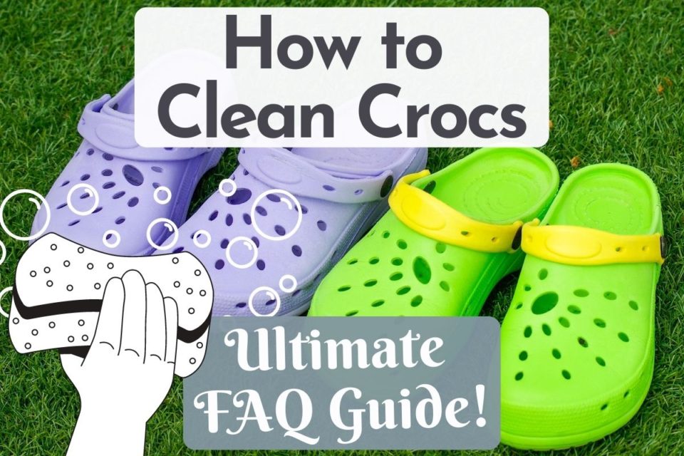 How To Clean Crocs Ultimate Guide And FAQs Wearably Weird