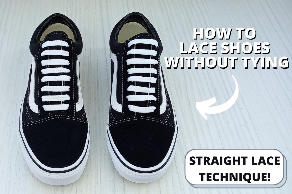 How To Lace Shoes Without Tying