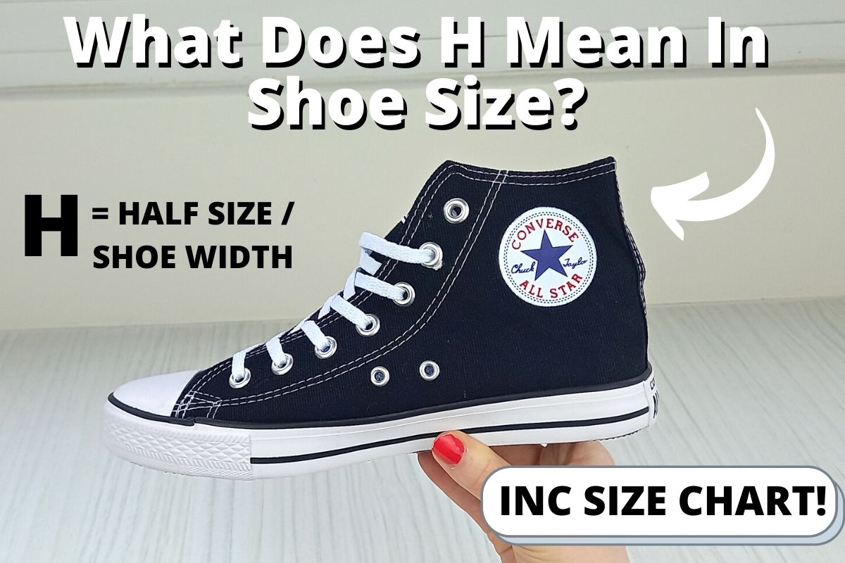 What Does H Mean In Shoe Size