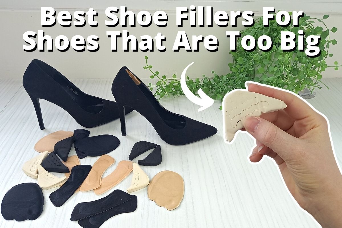 Best Shoe Fillers For Shoes That Are Too Big