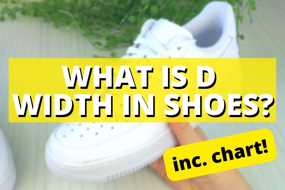 What Does D Mean in Shoe Size 