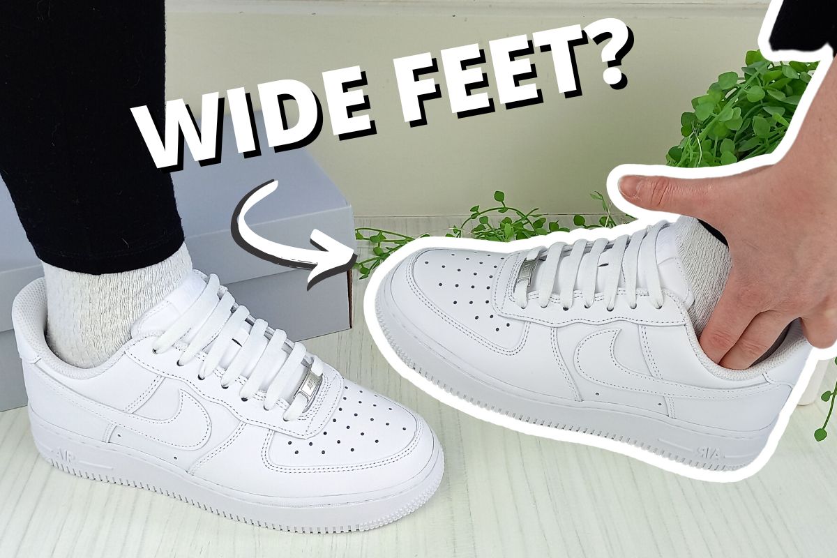 kapok believe it can Are Air Force 1s Good For Wide Feet? FAQ Guide - Wearably Weird