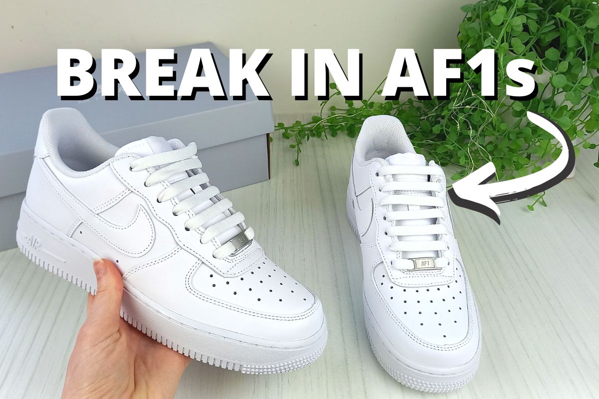 How To Break In Air Force 1