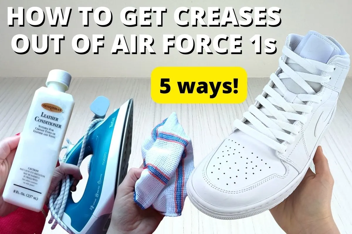 How to get creases out of air force 1s