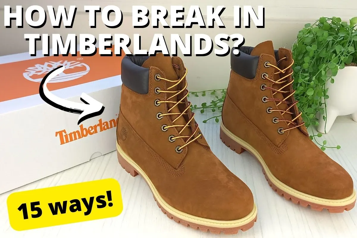 How to Soften Timberland Boots?