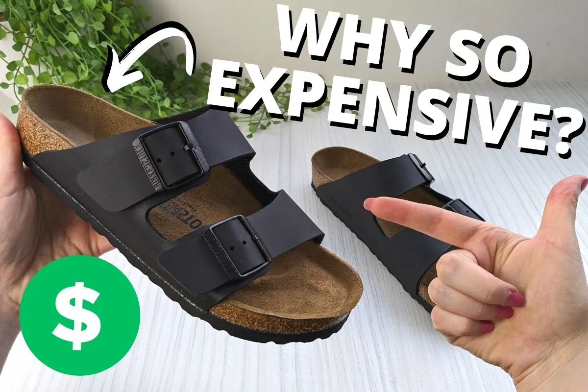 Why Are Birkenstocks So Expensive