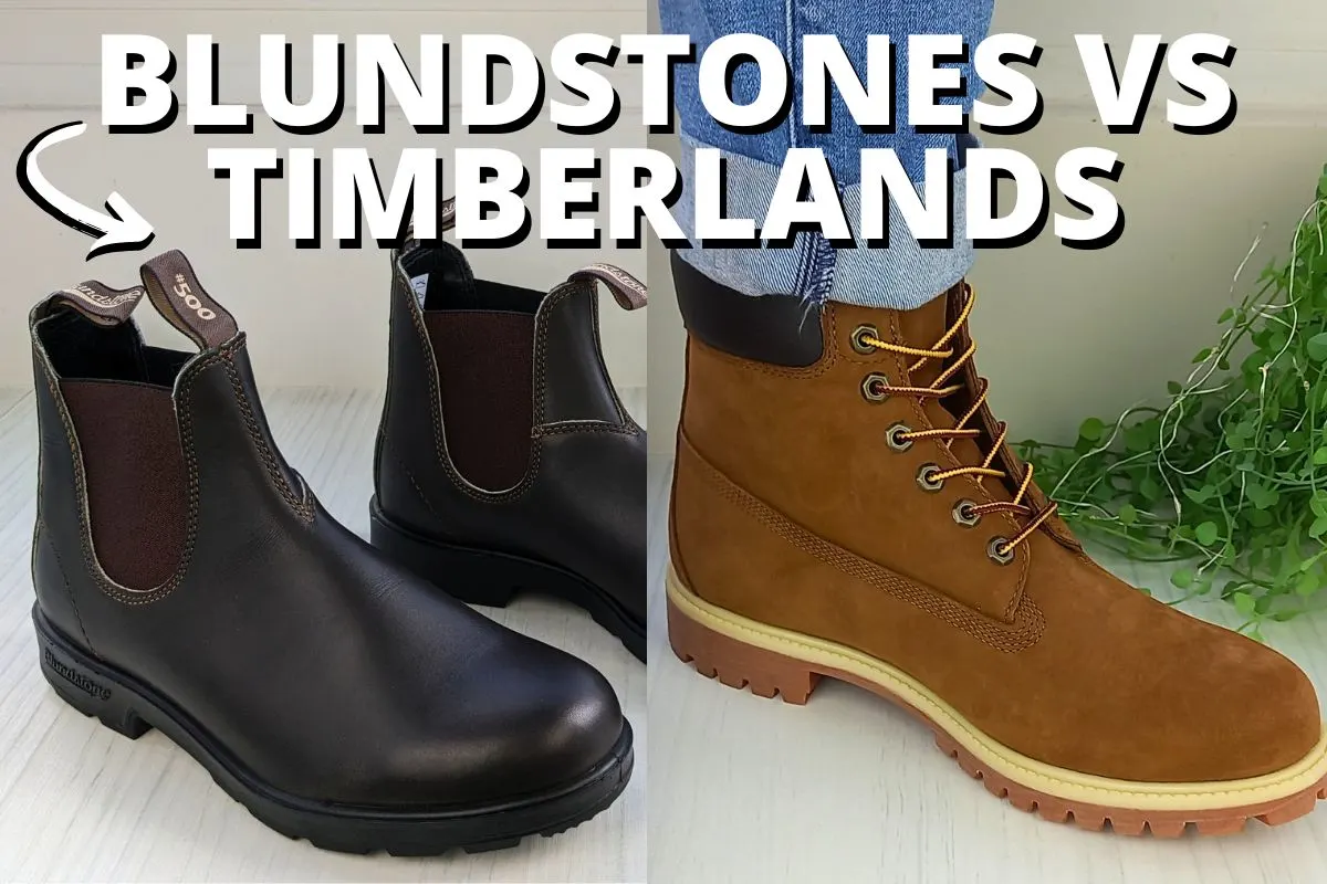 Blundstones vs Timberlands